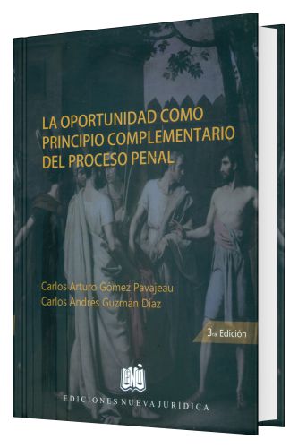 La Oportunidad como Principio Complementario del Proceso Penal