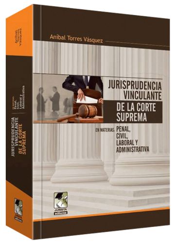 JURISPRUDENCIA VINCULANTE DE LA CORTE SUPREMA