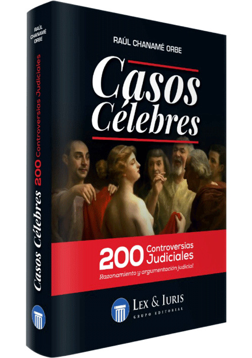 CASOS CÉLEBRES 200 CONTROVERSIAS JUDICIALES RAZONANAMIENTO Y ARGUMENTACIÓN JUDICIAL CASOS CÉLEBRES 200 CONTROVERSIAS JUDICIALES RAZONANAMIENTO Y ARGUMENTACIÓN JUDICIAL