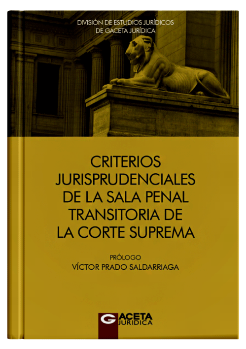CRITERIOS JURISPRUDENCIALES DE LA SALA PENAL TRANSITORIA DE LA CORTE SUPREMA