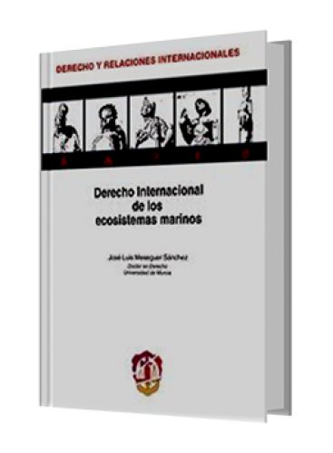 DERECHO INTERNACIONAL DE LOS ECOSISTEMAS MARINOS DERECHO INTERNACIONAL DE LOS ECOSISTEMAS MARINOS