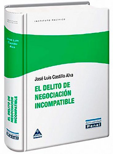 EL DELITO DE NEGOCIACIÓN INCOMPATIBLE EL DELITO DE NEGOCIACIÓN INCOMPATIBLE