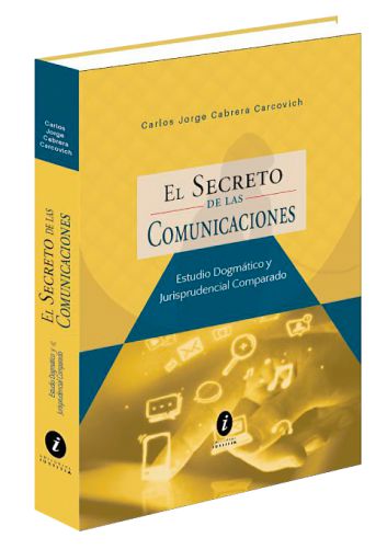 El Secreto de las Comunicaciones El Secreto de las Comunicaciones