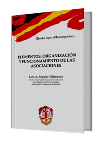 ELEMENTOS, ORGANIZACIÓN Y FUNCIONAMIENTO DE LAS ASOCIACIONES