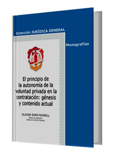 EL PRINCIPIO DE LA AUTONOMÍA DE LA VOLUNTAD PRIVADA EN LA CONTRATACIÓN