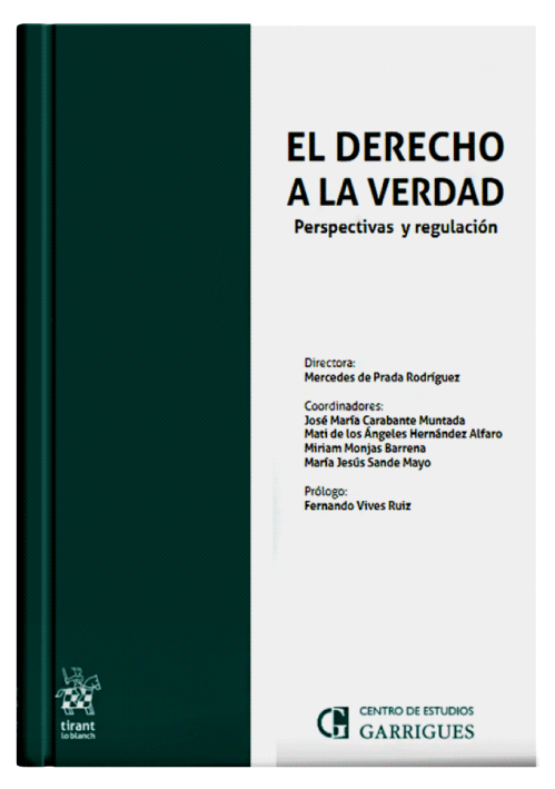 EL DERECHO A LA VERDAD - Perspectivas y regulación.