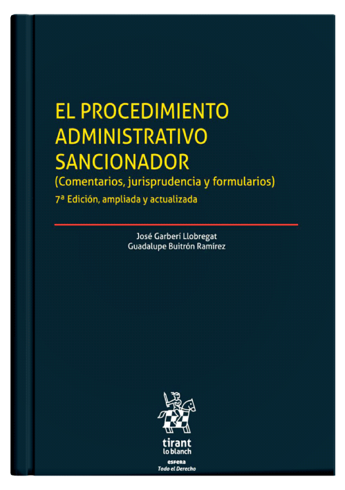 EL PROCEDIMIENTO ADMINISTRATIVO SANCIONADOR - (Comentarios, jurisprudencia y formularios) 7ª Edición, ampliada y actualizada 2021