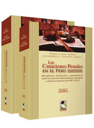 LAS CASACIONES PENALES EN EL PERU (2 TOMOS) LAS CASACIONES PENALES EN EL PERU (2 TOMOS)