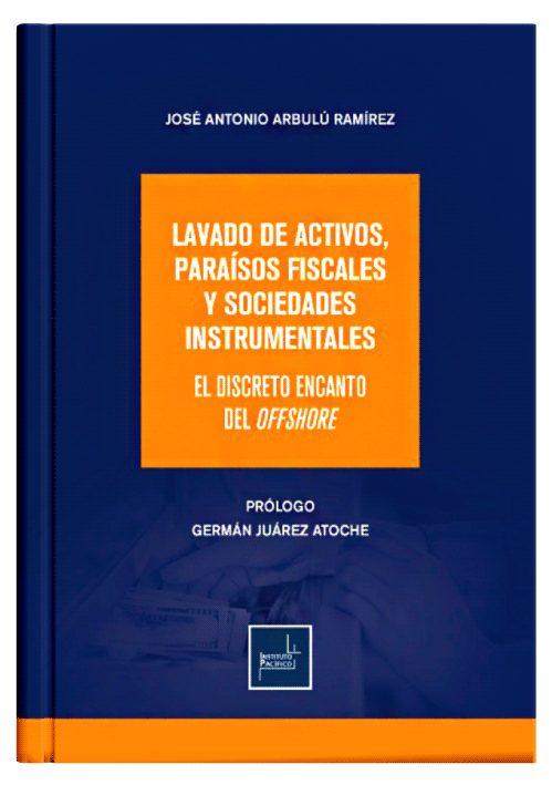 LAVADO DE ACTIVOS, PARAISOS FISCALES Y SOCIEDADES INSTRUMENTALES