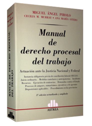 MANUAL DE DERECHO PROCESAL DEL TRABAJO MANUAL DE DERECHO PROCESAL DEL TRABAJO