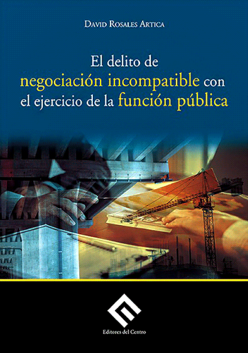 EL DELITO DE NEGOCIACIÓN INCOMPATIBLE C..