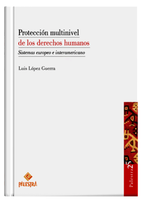 PROTECCIÓN MULTINIVEL DE LOS DERECHOS HUMANOS
