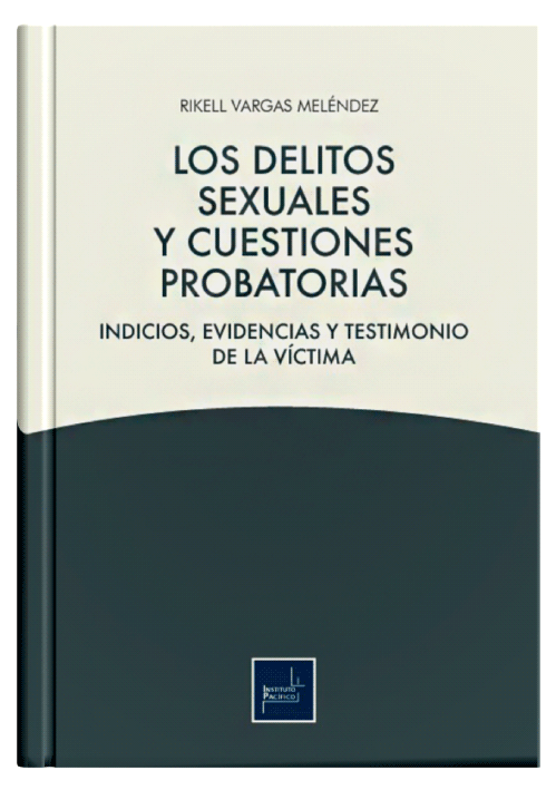 LOS DELITOS SEXUALES Y CUESTIONES PROBATORIAS
