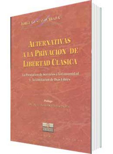 ALTERNATIVAS A LA PRIVACIÓN DE LIBERTAD CLÁSICA