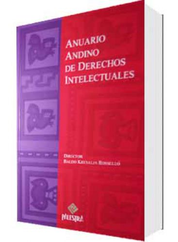 ANUARIO ANDINO DE DERECHOS INTELECTUALES Nº 7 ANUARIO ANDINO DE DERECHOS INTELECTUALES Nº 7