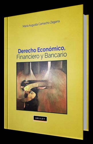 DERECHO ECONÓMICO, FINANCIERO Y BANCARIO DERECHO ECONÓMICO, FINANCIERO Y BANCARIO