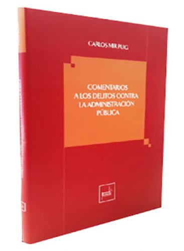 COMENTARIOS A LOS DELITOS CONTRA LA ADMINISTRACIÓN PÚBLICA