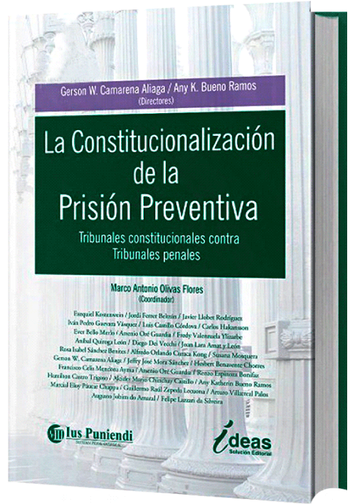 LA CONSTITUCIONALIZACIÓN DE LA PRISIÓN PREVENTIVA