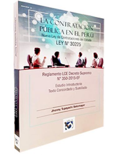 LA CONTRATACIÓN PÚBLICA EN EL PERÚ. Estudio Introductorio Texto Concordado y Sumillado LA CONTRATACIÓN PÚBLICA EN EL PERÚ. Estudio Introductorio Texto Concordado y Sumillado