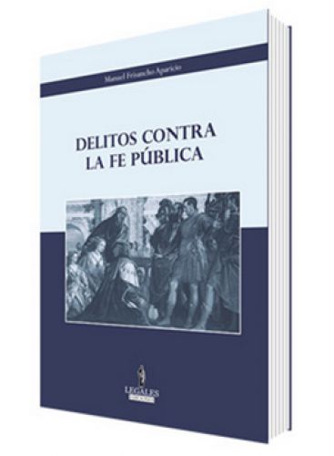 DELITOS CONTRA LA FE PÚBLICA DELITOS CONTRA LA FE PÚBLICA