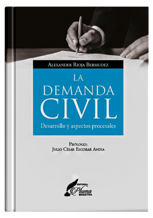 LA DEMANDA CIVIL - Desarrollo y aspectos procesales LA DEMANDA CIVIL - Desarrollo y aspectos procesales