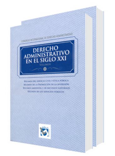 DERECHO ADMINISTRATIVO EN EL SIGLO XXI (2 vol) DERECHO ADMINISTRATIVO EN EL SIGLO XXI (2 vol)