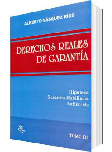 DERECHOS REALES DE GARANTIA TOMO III