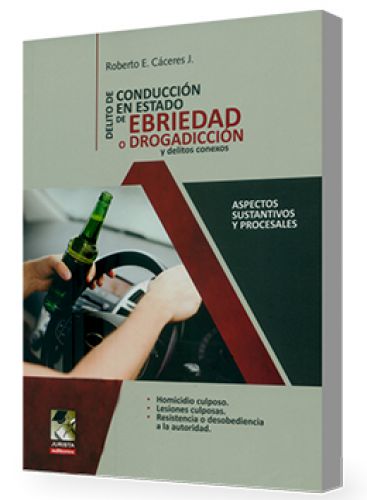 Delitos de Conducción en Estado de Ebriedad o Drogadicción y delitos conexos Delitos de Conducción en Estado de Ebriedad o Drogadicción y delitos conexos