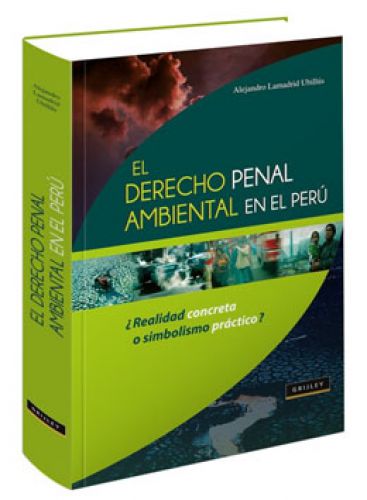 EL DERECHO PENAL AMBIENTAL EN EL PERÚ