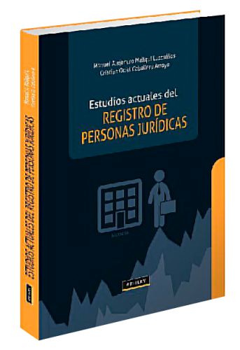 ESTUDIOS ACTUALES DEL REGISTRO DE PERSONAS JURÍDICAS ESTUDIOS ACTUALES DEL REGISTRO DE PERSONAS JURÍDICAS