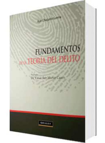 FUNDAMENTOS DE LA Teoría DEL DELITO FUNDAMENTOS DE LA Teoría DEL DELITO