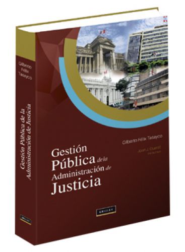 GESTIÓN PÚBLICA DE LA ADMINISTRACIÓN DE JUSTICIA GESTIÓN PÚBLICA DE LA ADMINISTRACIÓN DE JUSTICIA