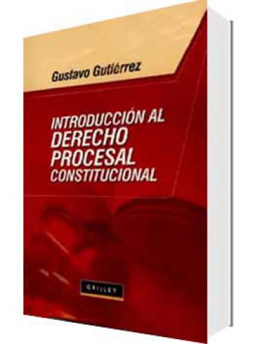 INTRODUCCIÓN AL DERECHO PROCESAL CONSTITUCIONAL