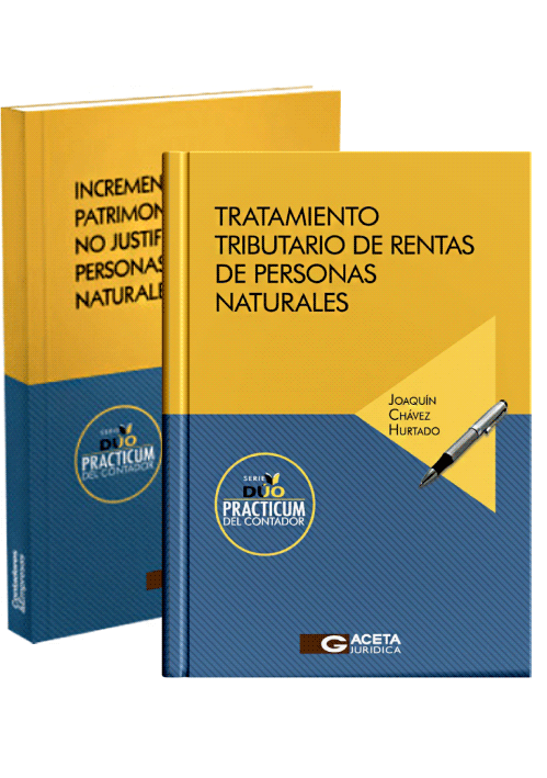 DUO PRACTICUM DEL CONTADOR: INCREMENTO PATRIMONIAL NO JUSTIFICADO DE PERSONAS NATURALES. / TRATAMIENTO TRIBUTARIO DE RENTAS DE PERSONAS NATURALES. DUO PRACTICUM DEL CONTADOR: INCREMENTO PATRIMONIAL NO JUSTIFICADO DE PERSONAS NATURALES. / TRATAMIENTO TRIBUTARIO DE RENTAS DE PERSONAS NATURALES.