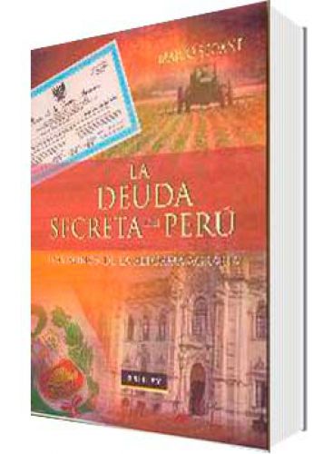 La deuda secreta del Perú La deuda secreta del Perú