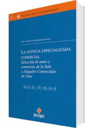 LA JUSTICIA ESPECIALIZADA COMERCIAL..