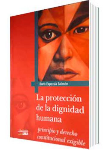 LA PROTECCIÓN DE LA DIGNIDAD HUMANA LA PROTECCIÓN DE LA DIGNIDAD HUMANA