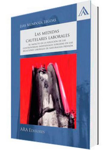 LAS MEDIDAS CAUTELARES LABORALES LAS MEDIDAS CAUTELARES LABORALES