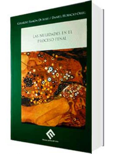 LAS NULIDADES EN EL PROCESO PENAL LAS NULIDADES EN EL PROCESO PENAL