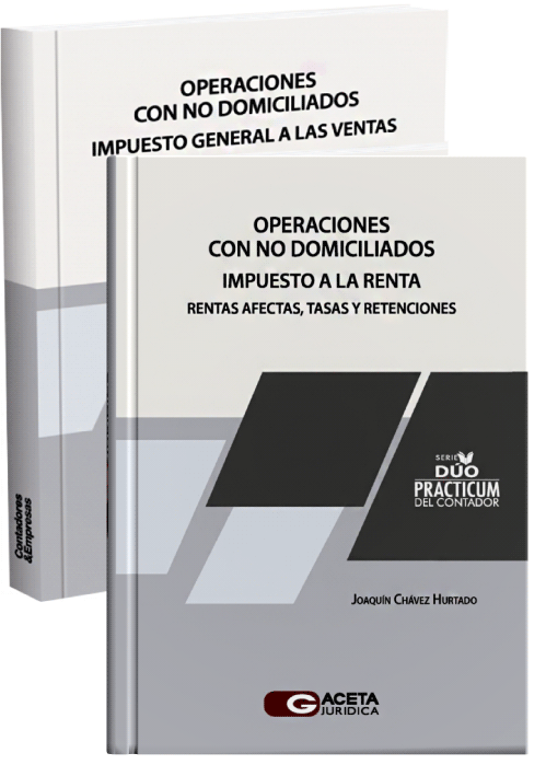 DÚO PRÁCTICUM DEL CONTADOR. OPERACIONES CON NO DOMICILIADOS - IMPUESTO A LA RENTA / IMPUESTO GENERAL A LAS VENTAS