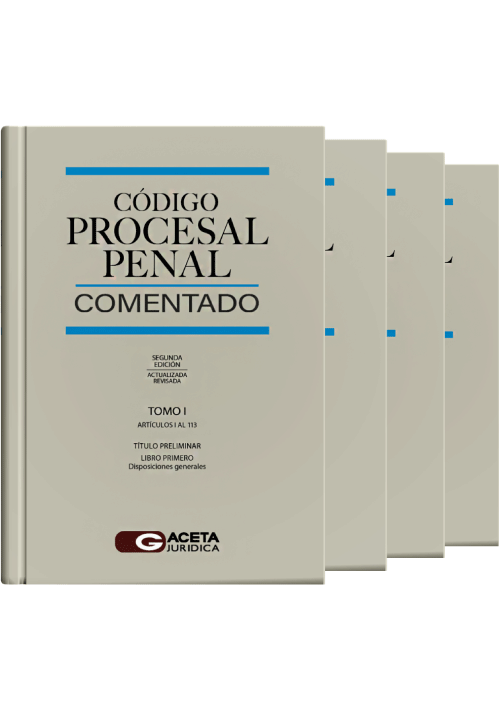 CÓDIGO PROCESAL PENAL COMENTADO 2021. SEGUNDA EDICION (4 tomos). GACETA JURIDICA CÓDIGO PROCESAL PENAL COMENTADO 2021. SEGUNDA EDICION (4 tomos). GACETA JURIDICA
