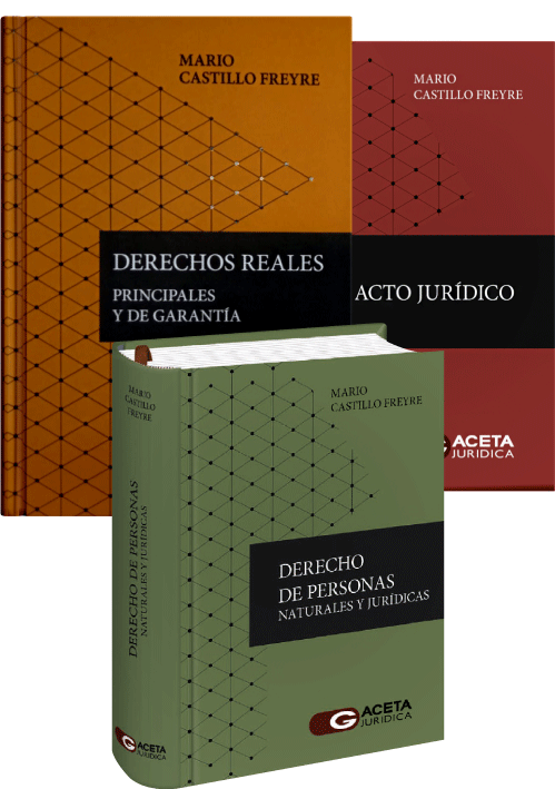 BIBLIOTECA MARIO CASTILLO FREYRE; DERECHOS REALES, DERECHO DE PERSONAS, ACTO JURÍDICO BIBLIOTECA MARIO CASTILLO FREYRE; DERECHOS REALES, DERECHO DE PERSONAS, ACTO JURÍDICO