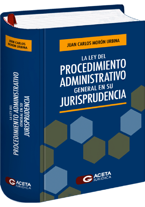 LA LEY DEL PROCEDIMIENTO ADMINISTRATIVO GENERAL EN SU JURISPRUDENCIA