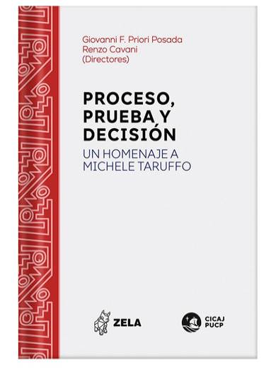 PROCESO, PRUEBA Y DECISIÓN - Un homenaje a Michele Taruffo