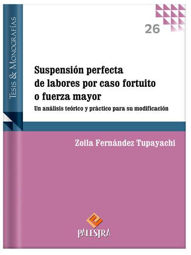 SUSPENSIÓN PERFECTA DE LABORES POR CASO FORTUITO O FUERZA MAYOR