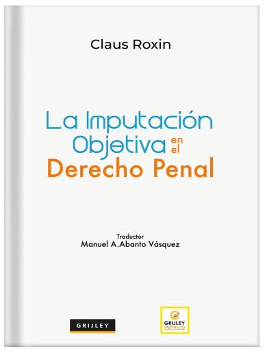 LA IMPUTACIÓN OBJETIVA EN EL DERECHO PENAL LA IMPUTACIÓN OBJETIVA EN EL DERECHO PENAL