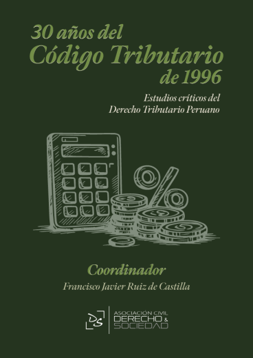30 años del Código Tributario de 1996. Estudios críticos del Derecho Tributario peruano