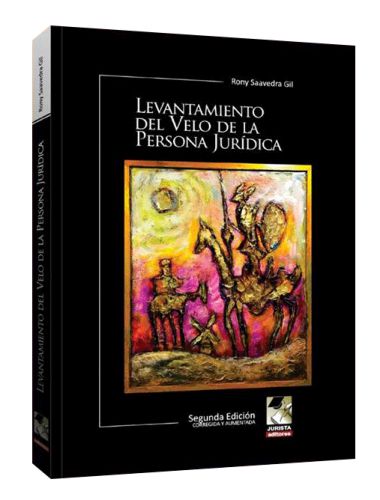 LEVANTAMIENTO DEL VELO DE LA PERSONA JURÍDICA LEVANTAMIENTO DEL VELO DE LA PERSONA JURÍDICA