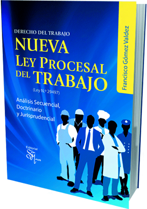 NUEVA LEY PROCESAL DEL TRABAJO NUEVA LEY PROCESAL DEL TRABAJO