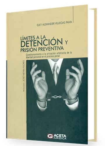 Límites a la Detención y Prisión Preventiva Límites a la Detención y Prisión Preventiva